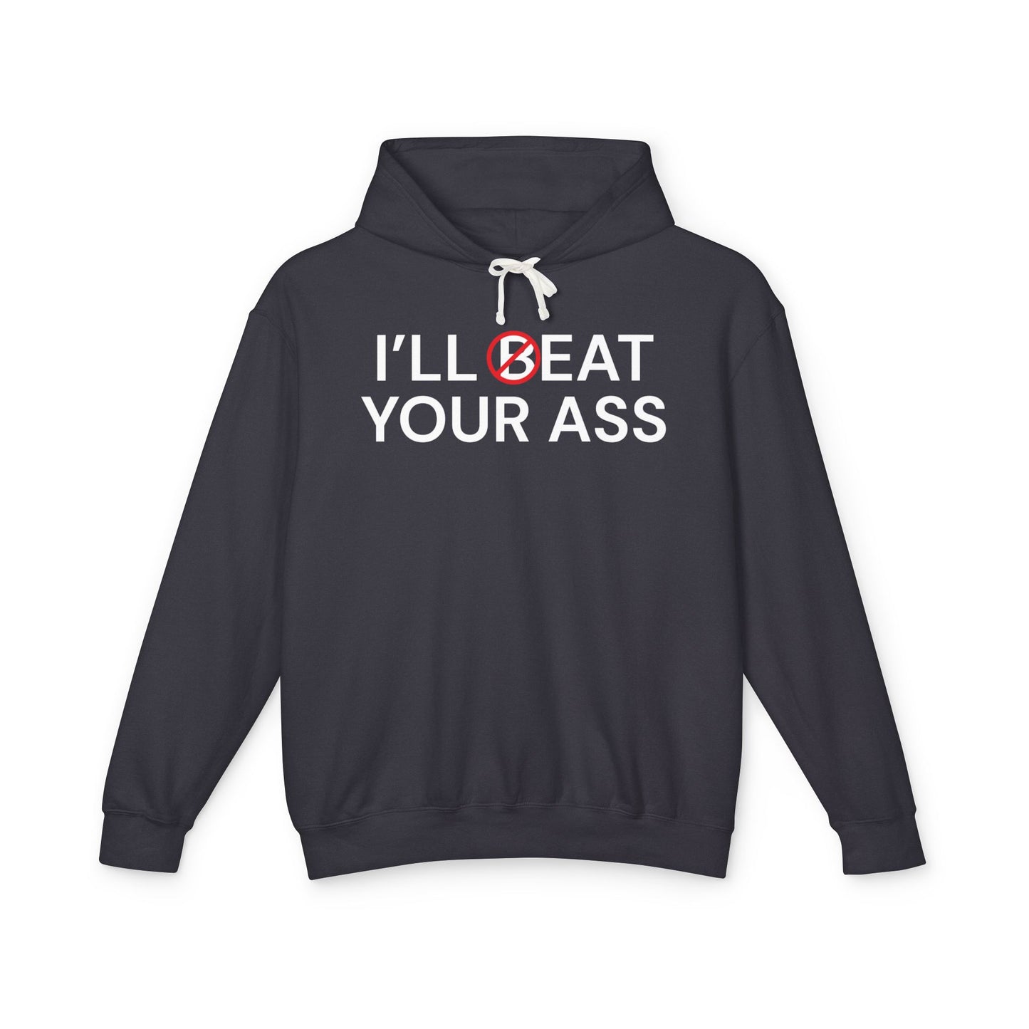 I Will Beat Your Ass