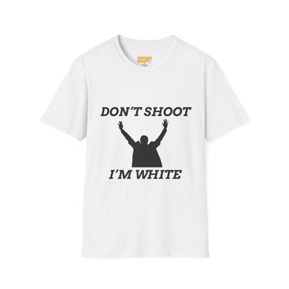Don't Shoot I'm White